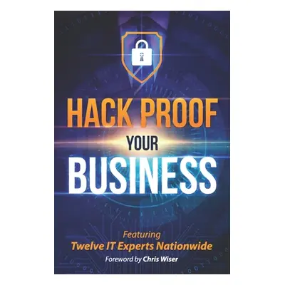 "Hack Proof Your Business" - "" ("Morgan Jeri")