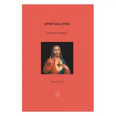 "Spiritual Eyes" - "" ("Infantino Gioacchina")