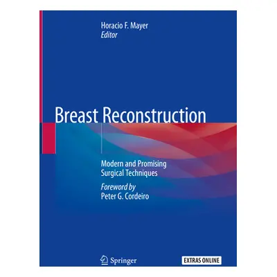 "Breast Reconstruction: Modern and Promising Surgical Techniques" - "" ("Mayer Horacio F.")