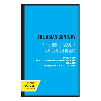 "The Asian Century: A History of Modern Nationalism in Asia" - "" ("Romein Jan")