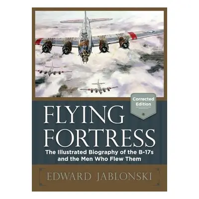 "Flying Fortress (Corrected Edition)" - "" ("Jablonski Edward")