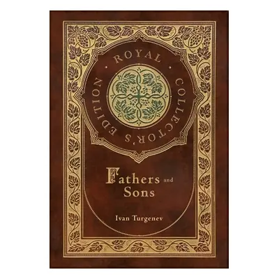 "Fathers and Sons (Royal Collector's Edition) (Annotated) (Case Laminate Hardcover with Jacket)"