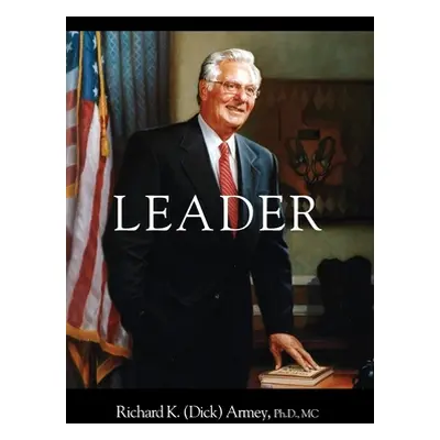 "Leader" - "" ("Armey MC Richard K. (Dick)")