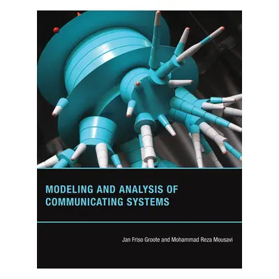 "Modeling and Analysis of Communicating Systems" - "" ("Groote Jan Friso")