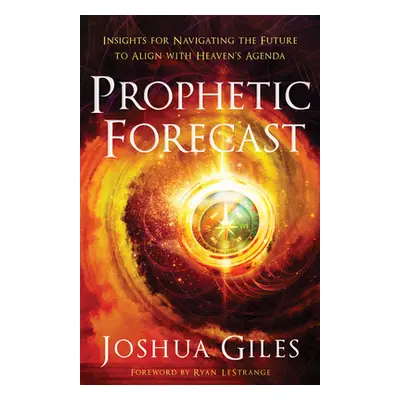 "Prophetic Forecast" - "" ("Giles Joshua")