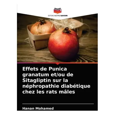 "Effets de Punica granatum et/ou de Sitagliptin sur la nphropathie diabtique chez les rats mles"