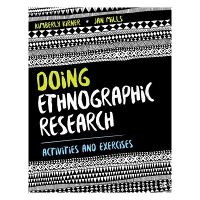 "Doing Ethnographic Research: Activities and Exercises" - "" ("Kirner Kimberly")