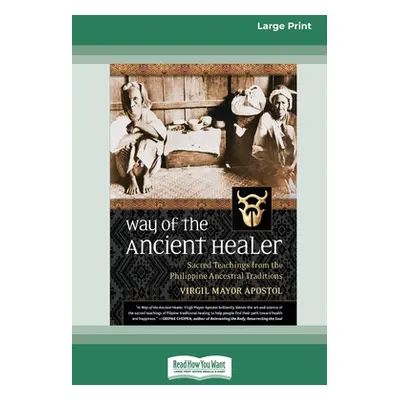 "Way of the Ancient Healer: Sacred Teachings from the Philippine Ancestral Traditions [Standard 