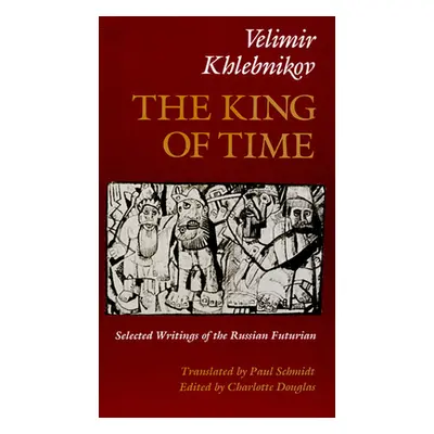 "King of Time P" - "" ("Khlebnikov Velmir")