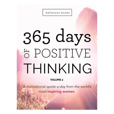 "365 Days of Positive Thinking: Volume 2" - "" ("Kellett")