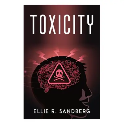 "Toxicity" - "" ("Ellie R Sandberg")