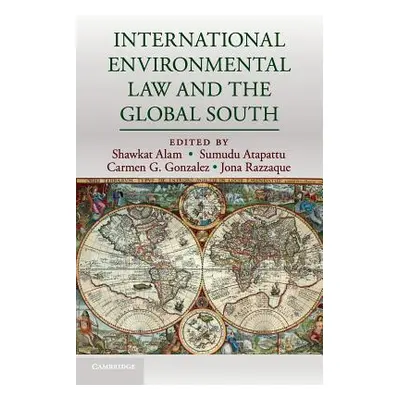 "International Environmental Law and the Global South" - "" ("Alam Shawkat")