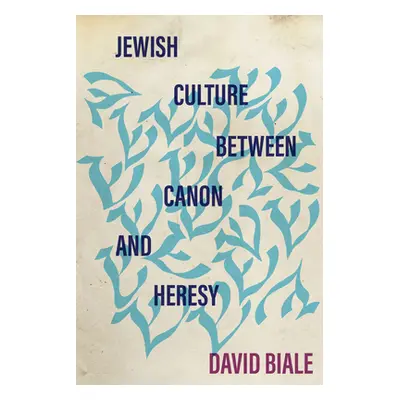 "Jewish Culture Between Canon and Heresy" - "" ("Biale David")