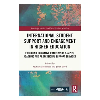 "International Student Support and Engagement in Higher Education: Exploring Innovative Practice