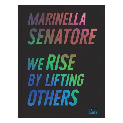 "Marinella Senatore: We Rise by Lifting Others" - "" ("Senatore Marinella")