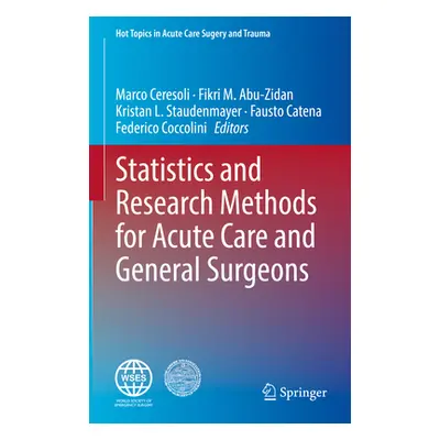 "Statistics and Research Methods for Acute Care and General Surgeons" - "" ("Ceresoli Marco")