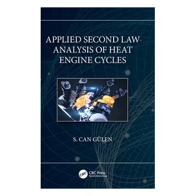 "Applied Second Law Analysis of Heat Engine Cycles" - "" ("Glen S. Can")