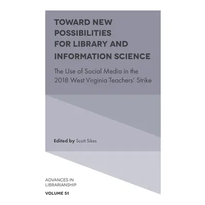 "Toward New Possibilities for Library and Information Science: The Use of Social Media in the 20