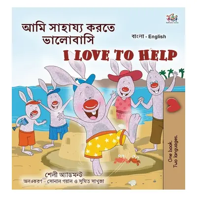 "I Love to Help (Bengali English Bilingual Kids Book)" - "" ("Admont Shelley")