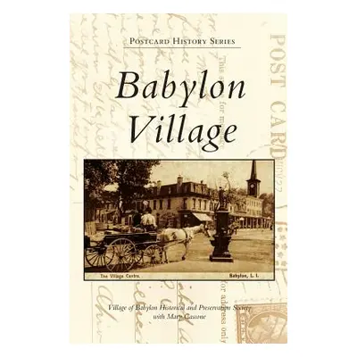 "Babylon Village" - "" ("Village of Babylon Historical and Preser")