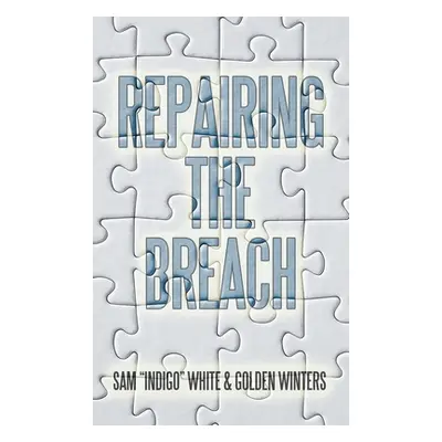 "Repairing the Breach" - "" ("White Sam")