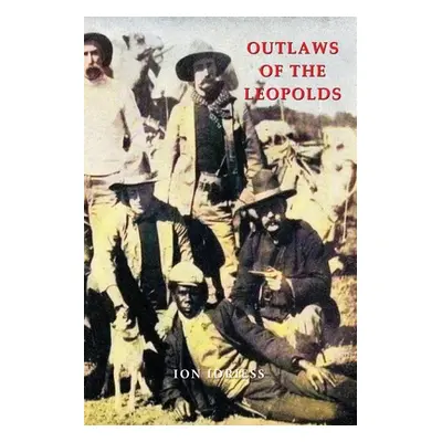 "Outlaws of the Leopolds" - "" ("Idriess Ion")