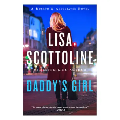 "Daddy's Girl: A Rosato and Associates Novel" - "" ("Scottoline Lisa")