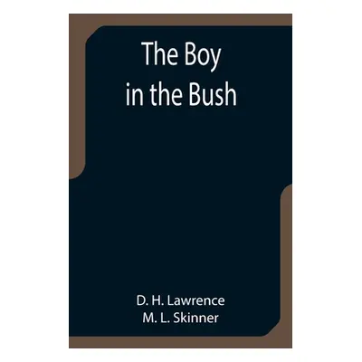 "The Boy in the Bush" - "" ("H. Lawrence D.")