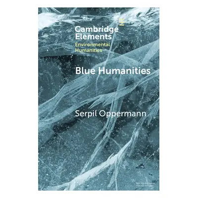 "Blue Humanities" - "" ("Oppermann Serpil")