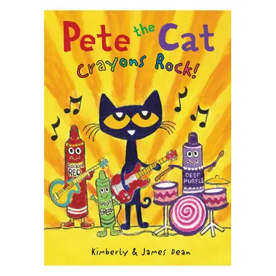 "Pete the Cat: Crayons Rock!" - "" ("Dean James")