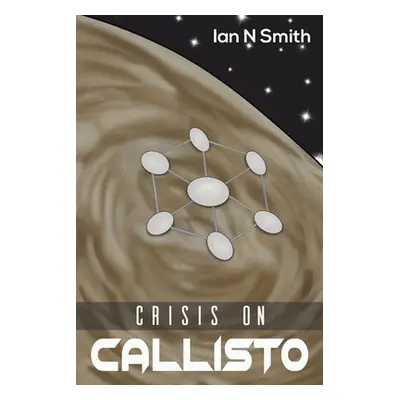 "Crisis on Callisto" - "" ("Smith Ian N")