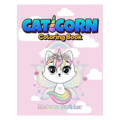 "Caticorn Coloring book for kids 4-8: An Irreverent coloring book for relaxation and stress reli