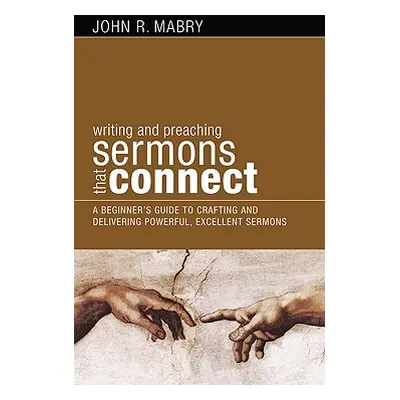 "Sermons That Connect" - "" ("Mabry John R.")