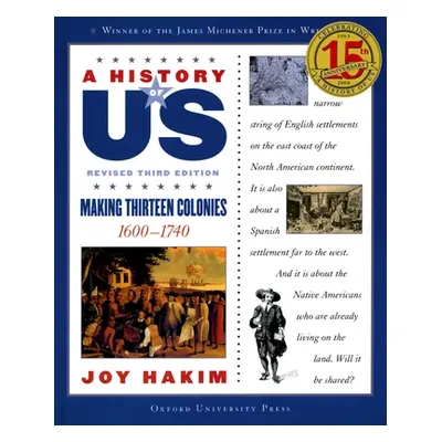 "A History of Us: Making Thirteen Colonies: 1600-1740 a History of Us Book Two" - "" ("Hakim Joy