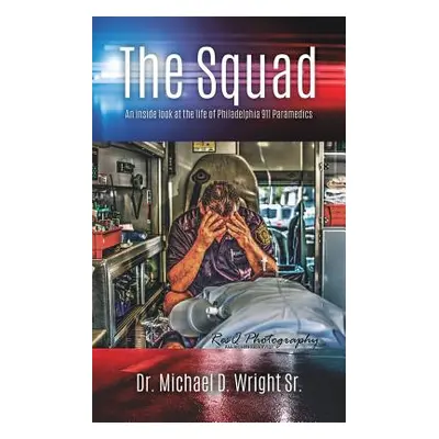 "The Squad" - "" (" Michael D. Wright Sr.")