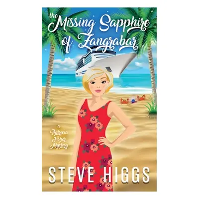 "The Missing Sapphire of Zangrabar: A Patricia Fisher Mystery" - "" ("Higgs Steve")