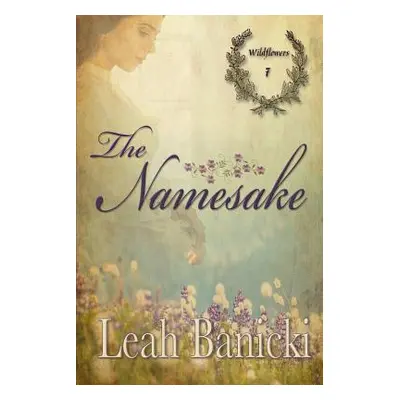 "The Namesake: Western Romance on the Frontier" - "" ("Banicki Leah")