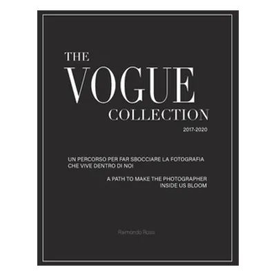 "The Vogue Collection (Hard Cover Edition) - A Path to Make the Photographer Inside Us Bloom" - 