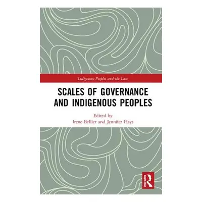 "Scales of Governance and Indigenous Peoples' Rights" - "" ("Bellier Irene")