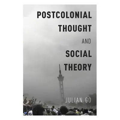 "Postcolonial Thought and Social Theory" - "" ("Go Julian")