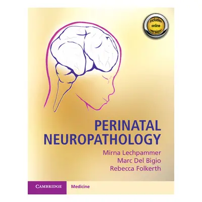 "Perinatal Neuropathology" - "" ("Lechpammer Mirna")