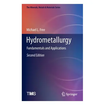 "Hydrometallurgy: Fundamentals and Applications" - "" ("Free Michael L.")