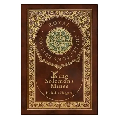 "King Solomon's Mines (Royal Collector's Edition) (Case Laminate Hardcover with Jacket)" - "" ("