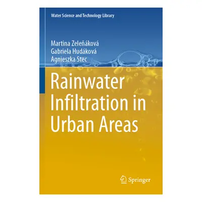 "Rainwater Infiltration in Urban Areas" - "" ("Zeleňkov Martina")