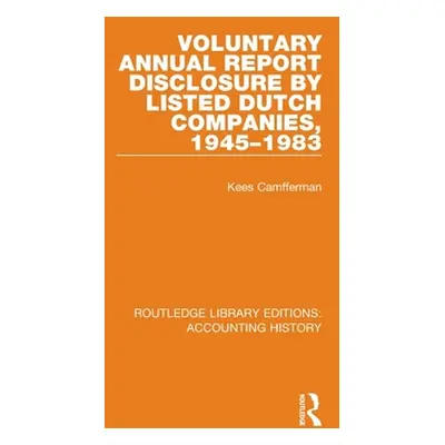 "Voluntary Annual Report Disclosure by Listed Dutch Companies, 1945-1983" - "" ("Camfferman Kees