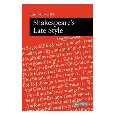 "Shakespeare's Late Style" - "" ("McDonald Russ")