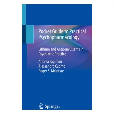 "Pocket Guide to Practical Psychopharmacology: Lithium and Anticonvulsants in Psychiatric Practi