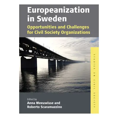 "Europeanization in Sweden: Opportunities and Challenges for Civil Society Organizations" - "" (