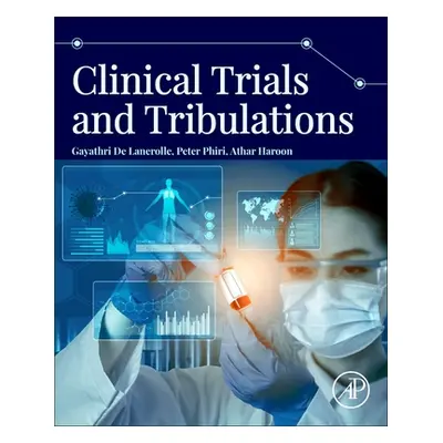 "Clinical Trials and Tribulations" - "" ("de Lanerolle Gayathri")