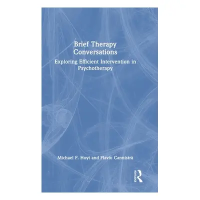 "Brief Therapy Conversations: Exploring Efficient Intervention in Psychotherapy" - "" ("Hoyt Mic